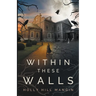 Within These Walls