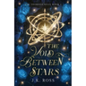 The Void Between Stars
