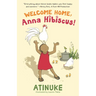 Welcome Home, Anna Hibiscus!