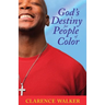 God's Destiny for People of Color