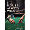 The House Always Wins