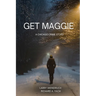 Get Maggie: A Chicago Crime Story
