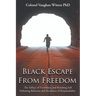 Black Escape From Freedom: The Fallacy of Victimism, and Resulting Self Defeating Behavior and Avoidance of Responsibility: Negro and Native American: