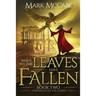 When All the Leaves Have Fallen: Chronicles of the Ilaroi Book 2