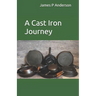 A Cast Iron Journey