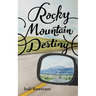 Rocky Mountain Destiny