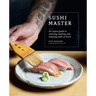Sushi Master: An Expert Guide to Sourcing, Making and Enjoying Sushi at Home