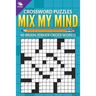 Crossword Puzzles: Mix My Mind: 40 Brain Jerker Crosswords
