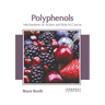 Polyphenols: Mechanisms of Action and Role in Cancer