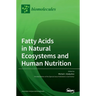 Fatty Acids in Natural Ecosystems and Human Nutrition