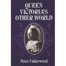 Queen Victoria's Other World