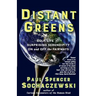 Distant Greens: Golf, Life and Surprising Serendipity On and Off the Fairways