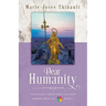 Dear Humanity - Book 3: The Blessed Virgin Mary Explains Marian Miracles