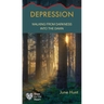 Depression: Walking from Darkness Into the Dawn
