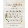 Cursive Handwriting for Kids with Beatrix Potter: Simple italics copywork to help your child write beautifully and improve their vocabulary while enjo