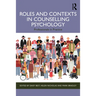 Roles and Contexts in Counselling Psychology: Professionals in Practice