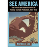 See America: The Politics and Administration of Federal Tourism Promotion, 1937-1973