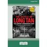 The Battle of Long Tan: The Company Commanders Story [16pt Large Print Edition]