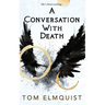 A Conversation with Death