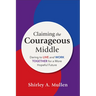 Claiming the Courageous Middle