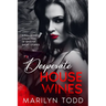 Desperate House Wines: A Full-Bodied Collection of Sinister Short Stories