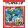 Creative Design Stained Glass Coloring Book for Adults: Animal & flower designs, Stress Relieving Designs, color me!