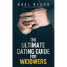 The Ultimate Dating Guide for Widowers