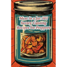 Meat in a Jar: 103 Savory Canning Recipes for Preppers