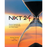 Nxt 24: Discover happiness and true joy in your life while you create a legacy