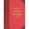 The Life and Work of Pope Leo XIII