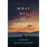 What Not to Forgive