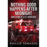 Nothing Good Happens After Midnight: Confessions Of A 911 Dispatcher