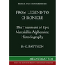 From Legend to Chronicle: The Treatment of Epic Material in Alphonsine Historiography
