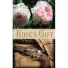 Rose's Gift