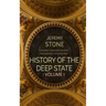 History of the Deep State: Volume 1