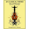 20 Classical Themes for Clarinet Solo with Piano Accompaniment
