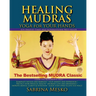 Healing Mudras: Yoga for Your Hands - New Edition