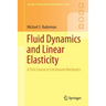 Fluid Dynamics and Linear Elasticity: A First Course in Continuum Mechanics