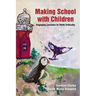 Making School with Children: Engaging Learners to Think Critically