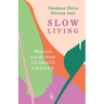 Slow Living: What You Can Do About Climate Change