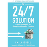 The 24/7 Solution: Proven Strategies for Home Care Business Leaders