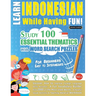 Learn Indonesian While Having Fun! - For Beginners: Easy to Intermediate - Study 100 Essential Thematics with Word Search Puzzles - Vol.1