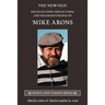 The New-Old: Recollections, Reflections, and Reconnoiterings of Mike Arons
