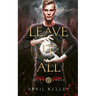 Leave It All (Saint Lakes #1): An M/M Dragon Shifter Romance