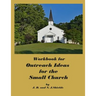 Workbook for Outreach Ideas for the Small Church