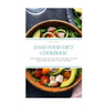 Dash Food Diet Cookbook: Your Book Guide to Dash Diet Includes Recipes Meal Plan and How to Get Started