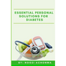 Essential Personal Solutions For Diabetes