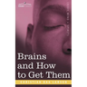 Brains and How to Get Them
