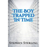 The Boy Trapped in Time