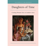 Daughters of Time: Creating Women's Voice in Southern Story